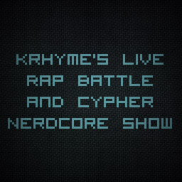 krhyme's Live Rap Battle and Cypher Nerdcore Show